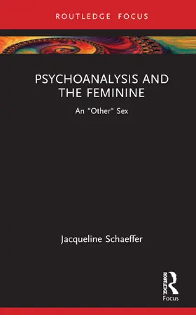 Schaeffer |  Psychoanalysis and the Feminine | Buch |  Sack Fachmedien