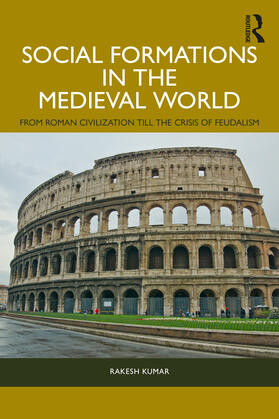 Kumar |  Social Formations in the Medieval World | Buch |  Sack Fachmedien