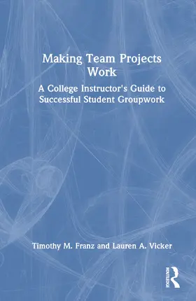 Franz / Vicker |  Making Team Projects Work | Buch |  Sack Fachmedien