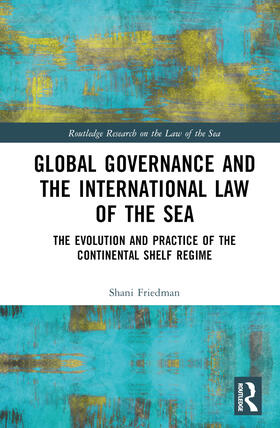 Friedman |  Global Governance and the International Law of the Sea | Buch |  Sack Fachmedien