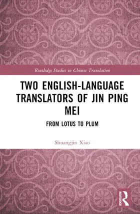 Xiao |  Two English-Language Translators of Jin Ping Mei | Buch |  Sack Fachmedien