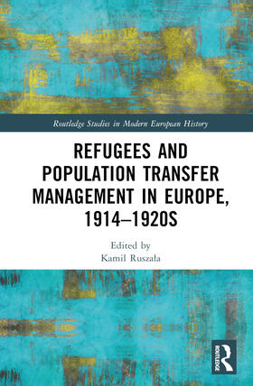 Ruszala |  Refugees and Population Transfer Management in Europe, 1914-1920s | Buch |  Sack Fachmedien