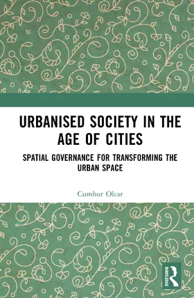 Olcar |  Urbanised Society in the Age of Cities | Buch |  Sack Fachmedien