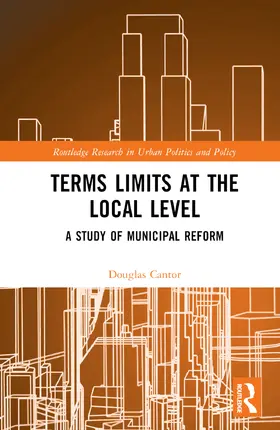 Cantor |  Term Limits and the Modern Era of Municipal Reform | Buch |  Sack Fachmedien