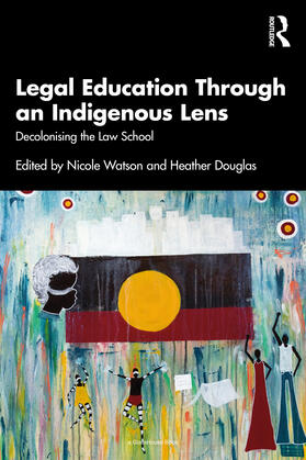 Douglas / Watson |  Legal Education Through an Indigenous Lens | Buch |  Sack Fachmedien