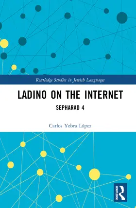 Yebra Lopez / Yebra López |  Ladino on the Internet | Buch |  Sack Fachmedien