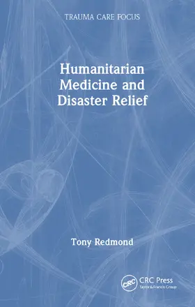 Redmond |  Humanitarian Medicine and Disaster Relief | Buch |  Sack Fachmedien