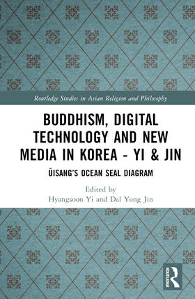 Yong Jin / Yi |  Buddhism, Digital Technology and New Media in Korea | Buch |  Sack Fachmedien