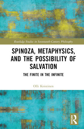 Koistinen |  Spinoza, Metaphysics, and the Possibility of Salvation | Buch |  Sack Fachmedien