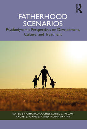 Pumariega / Gogineni / Fallon |  Fatherhood Scenarios | Buch |  Sack Fachmedien