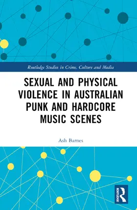 Barnes |  Sexual and Physical Violence in Australian Punk and Hardcore Music Scenes | Buch |  Sack Fachmedien