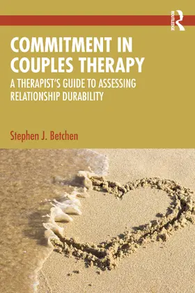 Betchen |  Commitment in Couples Therapy | Buch |  Sack Fachmedien