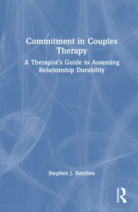 Betchen |  Commitment in Couples Therapy | Buch |  Sack Fachmedien