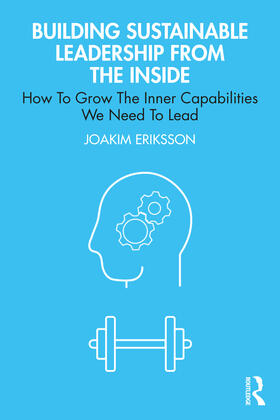 Eriksson |  Building Sustainable Leadership from the Inside | Buch |  Sack Fachmedien