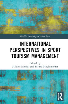 Banhidi / Moghimehfar |  International Perspectives in Sport Tourism Management | Buch |  Sack Fachmedien