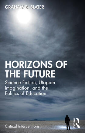 Slater |  Horizons of the Future | Buch |  Sack Fachmedien