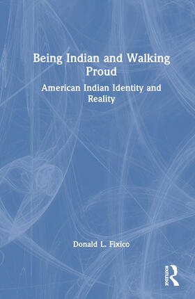 Fixico |  Being Indian and Walking Proud | Buch |  Sack Fachmedien