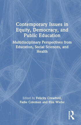 Wiehe / Crawford / Coleman |  Contemporary Issues in Equity, Democracy, and Public Education | Buch |  Sack Fachmedien