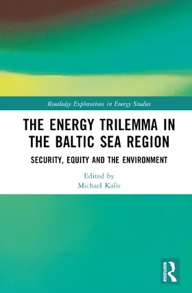 Kalis |  The Energy Trilemma in the Baltic Sea Region | Buch |  Sack Fachmedien