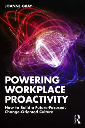 Gray |  Powering Workplace Proactivity | Buch |  Sack Fachmedien