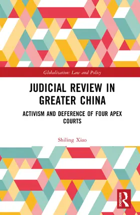 Xiao |  Judicial Review in Greater China | Buch |  Sack Fachmedien