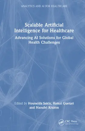 Sakly / Kraiem / Guetari |  Scalable Artificial Intelligence for Healthcare | Buch |  Sack Fachmedien