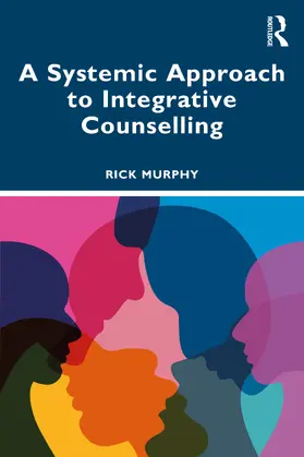 Murphy |  A Systemic Approach to Integrative Counselling | Buch |  Sack Fachmedien