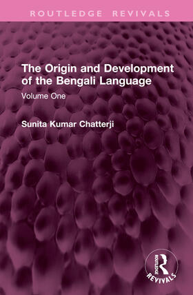 Chatterji |  The Origin and Development of the Bengali Language | Buch |  Sack Fachmedien