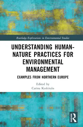 Keskitalo |  Understanding Human-Nature Practices for Environmental Management | Buch |  Sack Fachmedien