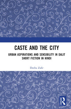 Zafir |  Caste and the City | Buch |  Sack Fachmedien