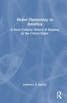 Samuel |  Home Ownership in America | Buch |  Sack Fachmedien