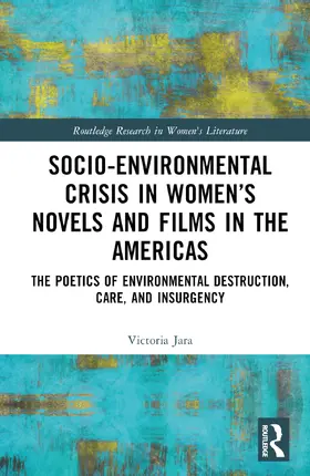 Jara |  Socio-Environmental Crisis in Women's Novels and Films in The Americas | Buch |  Sack Fachmedien