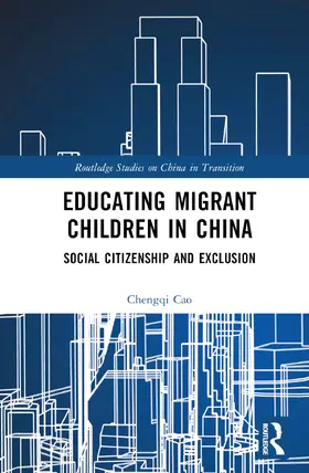 Cao |  Educating Migrant Children in China | Buch |  Sack Fachmedien