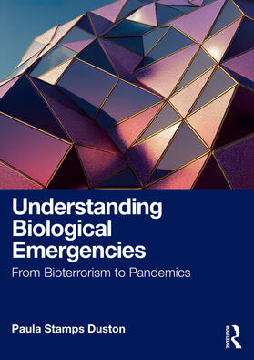 Duston |  Understanding Biological Emergencies | Buch |  Sack Fachmedien