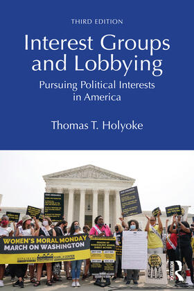 Holyoke |  Interest Groups and Lobbying | Buch |  Sack Fachmedien