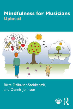 Dalbauer-Stokkebæk |  Mindfulness for Musicians | Buch |  Sack Fachmedien