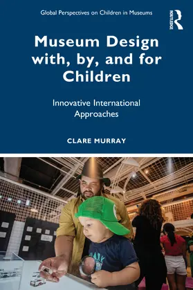 Murray |  Museum Design with, by, and for Children | Buch |  Sack Fachmedien