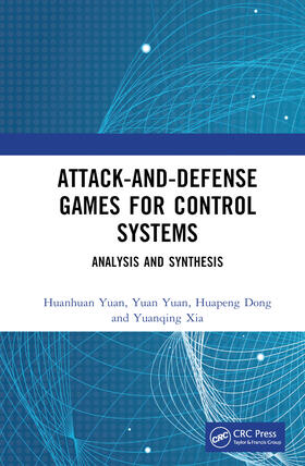 Yuan / Dong / Wang |  Attack-and-Defense Games for Control Systems | Buch |  Sack Fachmedien