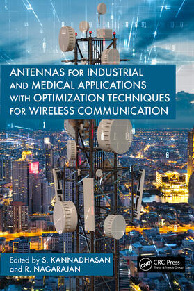 Nagarajan / Kannadhasan |  Antennas for Industrial and Medical Applications with Optimization Techniques for Wireless Communication | Buch |  Sack Fachmedien