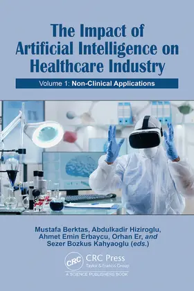 Hiziroglu / Berktas / Erbaycu |  The Impact of Artificial Intelligence on Healthcare Industry | Buch |  Sack Fachmedien