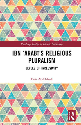 Abdel-hadi |  Ibn 'Arabi's Religious Pluralism | Buch |  Sack Fachmedien