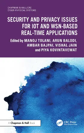 Bajpai / Tolani / Balodi |  Security and Privacy Issues for IoT and WSN-based Real-time Applications | Buch |  Sack Fachmedien