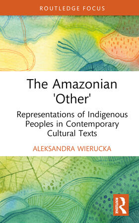 Wierucka |  The Amazonian 'Other' | Buch |  Sack Fachmedien