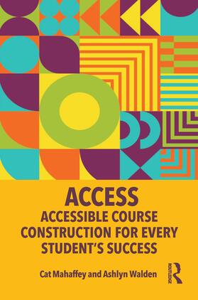 Walden / Mahaffey |  ACCESS: Accessible Course Construction for Every Student's Success | Buch |  Sack Fachmedien