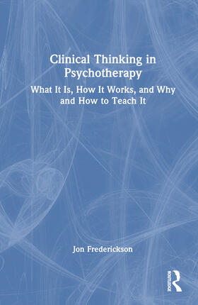 Frederickson |  Clinical Thinking in Psychotherapy | Buch |  Sack Fachmedien