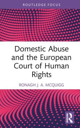 McQuigg |  Domestic Abuse and the European Court of Human Rights | Buch |  Sack Fachmedien