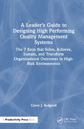 Bedgood |  A Leader's Guide to Designing High Performing Quality Management Systems | Buch |  Sack Fachmedien