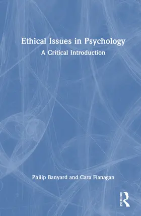 Flanagan / Banyard | Ethical Issues in Psychology | Buch | 978-1-032-77870-9 | sack.de