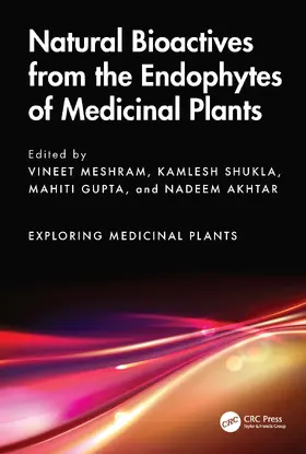 Shukla / Meshram / Gupta |  Natural Bioactives from the Endophytes of Medicinal Plants | Buch |  Sack Fachmedien