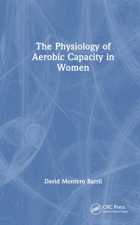 Barril |  The Physiology of Aerobic Capacity in Women | Buch |  Sack Fachmedien